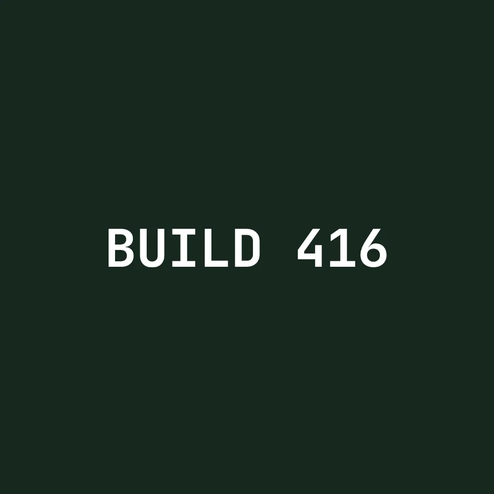 Build 416